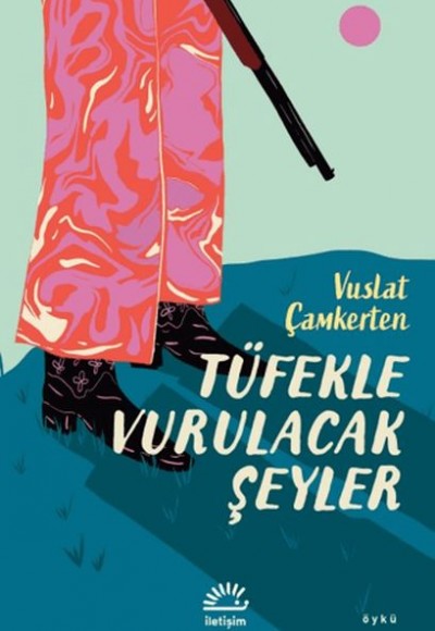 Tüfekle Vurulacak Şeyler Tüfekle Vurulacak Şeyler