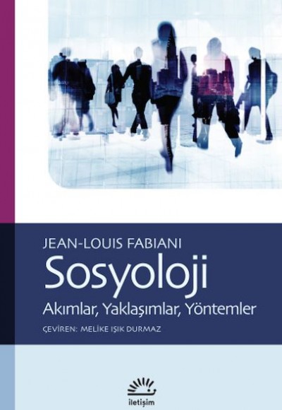 Sosyoloji-Akımlar, Yaklaşımlar, Yöntemler Sosyoloji-Akımlar, Yaklaşımlar, Yöntemler