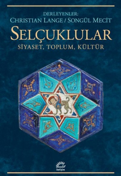 Selçuklular-Siyaset, Toplum, Kültür