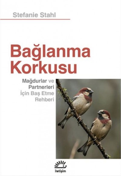 Bağlanma Korkusu Bağlanma Korkusu