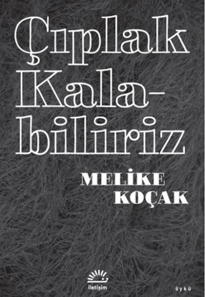 Çıplak Kalabiliriz Çıplak Kalabiliriz