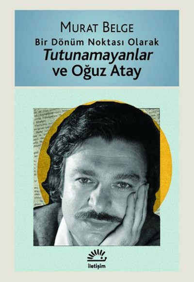 Tutunamayanlar ve Oğuz Atay Tutunamayanlar ve Oğuz Atay