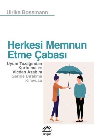 Herkesi Memnun Etme Çabası Herkesi Memnun Etme Çabası