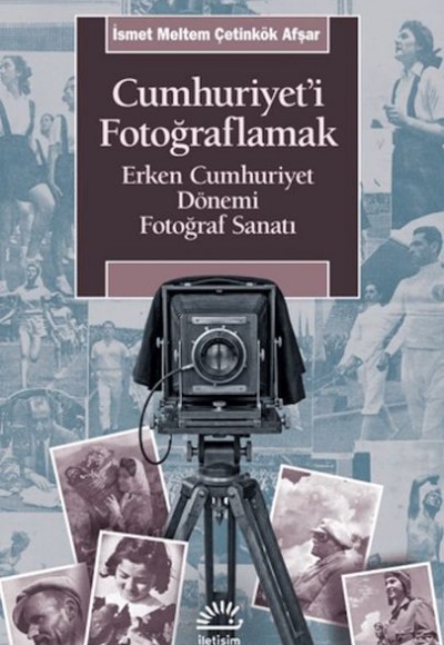 Cumhuriyet'i Fotoğraflamak Cumhuriyet'i Fotoğraflamak
