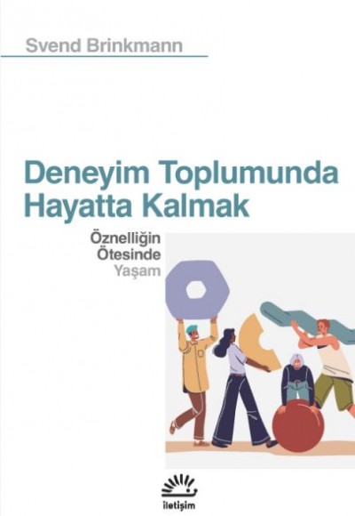 Deneyim Toplumunda Hayatta Kalmak