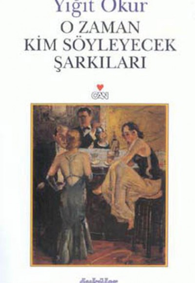 O Zaman Kim Söyleyecek Şarkıları O Zaman Kim Söyleyecek Şarkıları