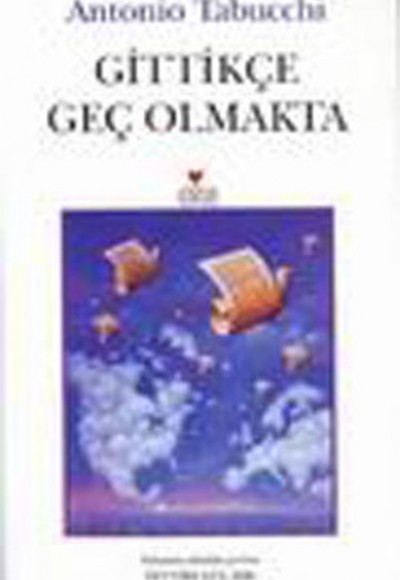Gittikçe Geç Olmakta Gittikçe Geç Olmakta