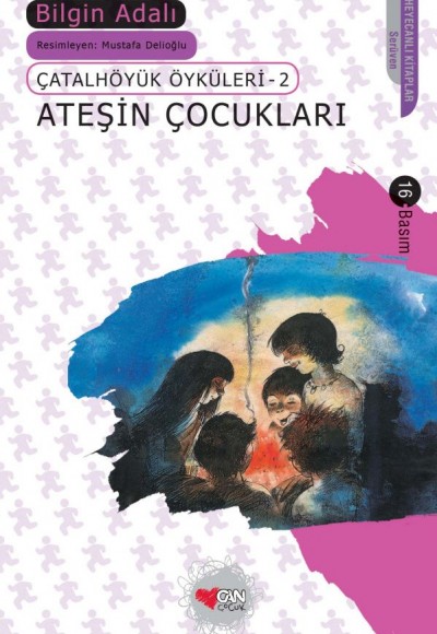 Çatalhöyük Öyküleri 2 - Ateşin Çocukları Çatalhöyük Öyküleri 2 - Ateşin Çocukları