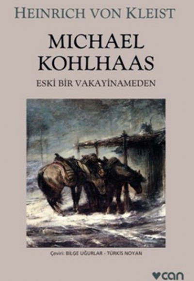 Michael Kohlhaas - Eski Bir Vakayinameden (Gri Kapak) Michael Kohlhaas - Eski Bir Vakayinameden (Gri Kapak)