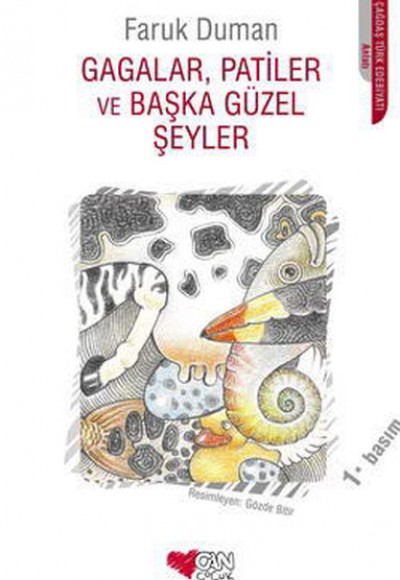 Gagalar, Patiler ve Başka Güzel Şeyler Gagalar, Patiler ve Başka Güzel Şeyler