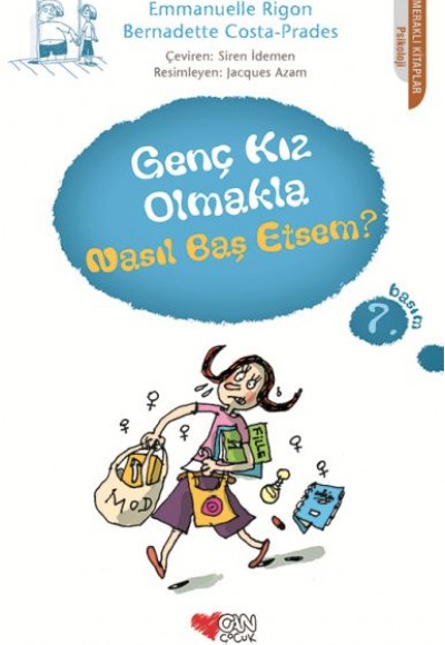 Genç Kız Olmakla Nasıl Baş Etsem? Genç Kız Olmakla Nasıl Baş Etsem?
