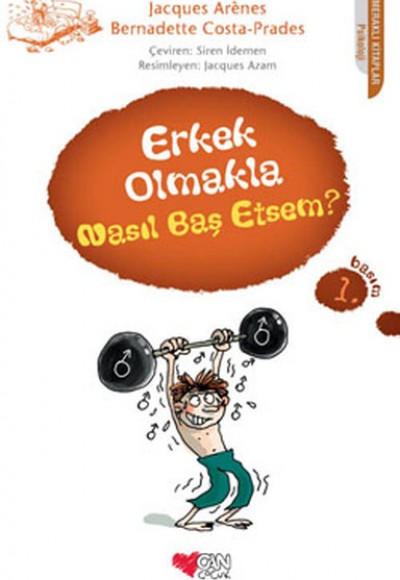 Erkek Olmakla Nasıl Baş Etsem? Erkek Olmakla Nasıl Baş Etsem?