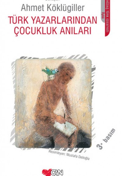 Türk Yazarlarından Çocukluk Anıları Türk Yazarlarından Çocukluk Anıları