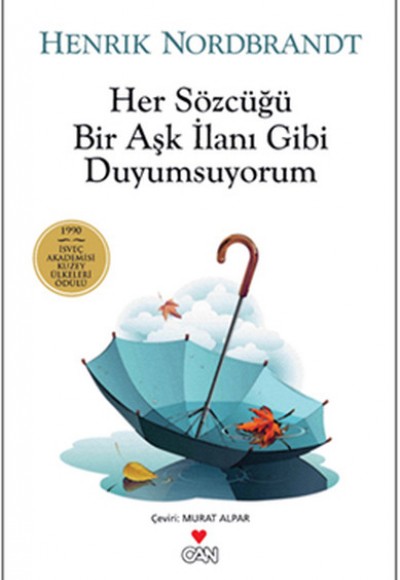Her Sözcüğü Bir Aşk İlanı Gibi Duyumsuyorum Her Sözcüğü Bir Aşk İlanı Gibi Duyumsuyorum