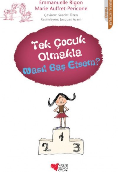Tek Çocuk Olmakla Nasıl Baş Etsem? Tek Çocuk Olmakla Nasıl Baş Etsem?
