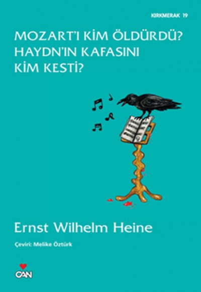 Mozart'ı Kim Öldürdü? Haydn'ın Kafasını Kim Kesti? Mozart'ı Kim Öldürdü? Haydn'ın Kafasını Kim Kesti?