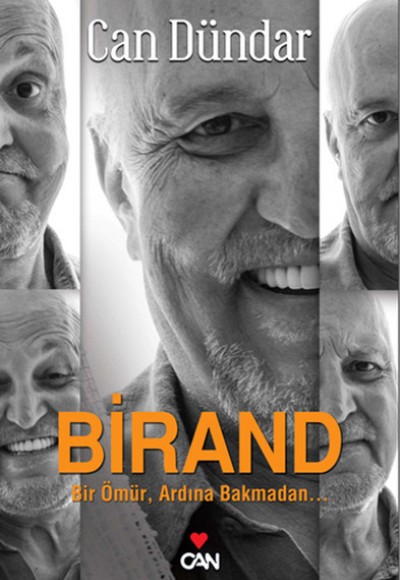 Birand Bir Ömür, Ardına Bakmadan... Birand Bir Ömür, Ardına Bakmadan...