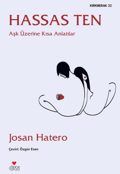 Hassas Ten Aşk Üzerine Kısa Anlatılar Hassas Ten Aşk Üzerine Kısa Anlatılar
