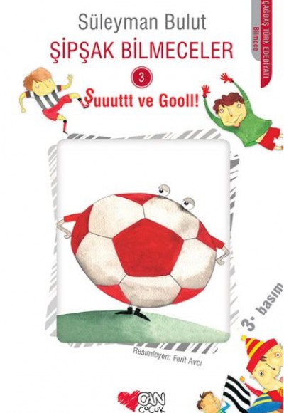 Şipşak Bilmeceler 3 - Şuuuttt ve Gooll! Şipşak Bilmeceler 3 - Şuuuttt ve Gooll!