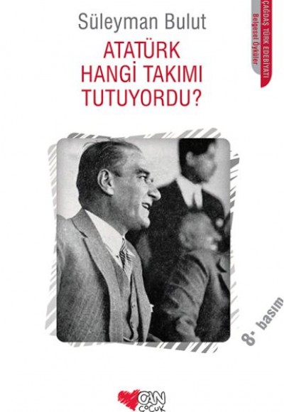 Atatürk Hangi Takımı Tutuyordu? Atatürk Hangi Takımı Tutuyordu?