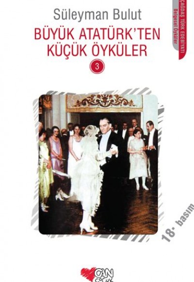 Büyük Atatürk'ten Küçük Öyküler 3 Büyük Atatürk'ten Küçük Öyküler 3
