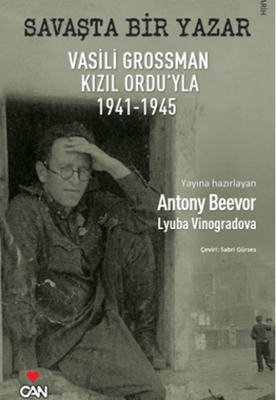 Savaşta Bir Yazar (Vasili Grossman Kızıl Ordu'yla 1941 - 1945) Savaşta Bir Yazar (Vasili Grossman Kızıl Ordu'yla 1941 - 1945)