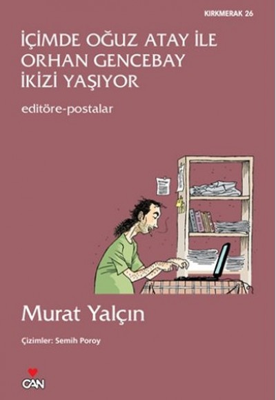 İçimde Oğuz Atay ile Orhan Gencebay İkizi Yaşıyor Editöre Postalar İçimde Oğuz Atay ile Orhan Gencebay İkizi Yaşıyor Editöre Postalar