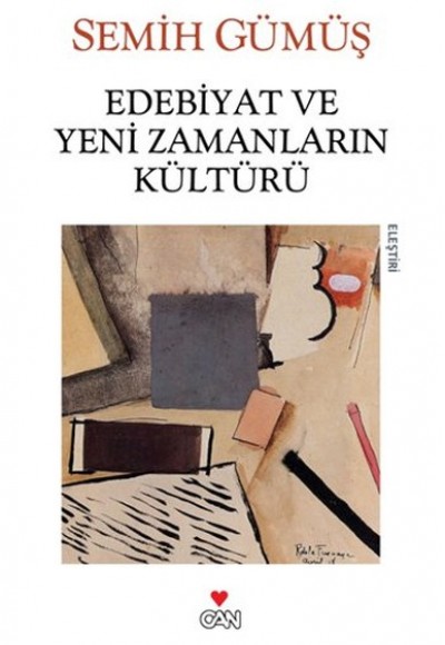 Edebiyat ve Yeni Zamanların Kültürü Edebiyat ve Yeni Zamanların Kültürü