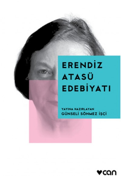 Erendiz Atasü Edebiyatı Erendiz Atasü Edebiyatı