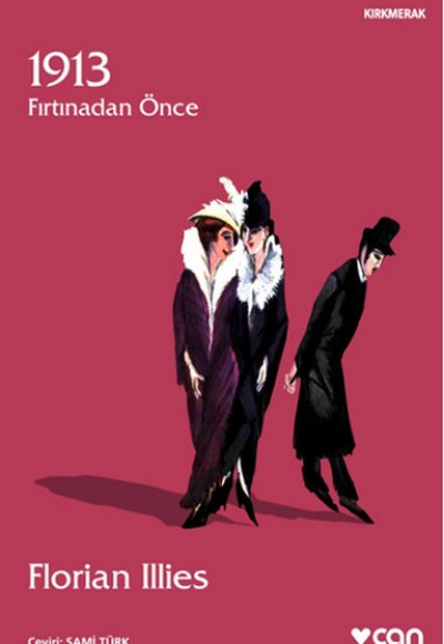 1913: Fırtınadan Önce 1913: Fırtınadan Önce