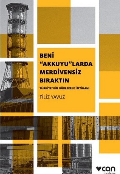 Beni Akkuyularda Merdivensiz Bıraktın Beni Akkuyularda Merdivensiz Bıraktın
