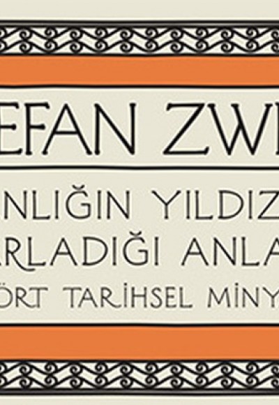 İnsanlığın Yıldızının Parladığı Anlar - On Dört Tarihsel Minyatür (Mini Kitap) İnsanlığın Yıldızının Parladığı Anlar - On Dört Tarihsel Minyatür (Mini Kitap)