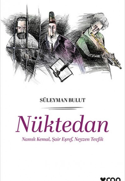 Nüktedan - Namık Kemal, Şair Eşref, Neyzen Tevfik Nüktedan - Namık Kemal, Şair Eşref, Neyzen Tevfik