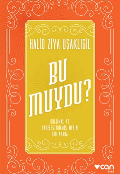 Bu Muydu? Orjinal ve Sadeleştirilmiş Metin Bir Arada Bu Muydu? Orjinal ve Sadeleştirilmiş Metin Bir Arada