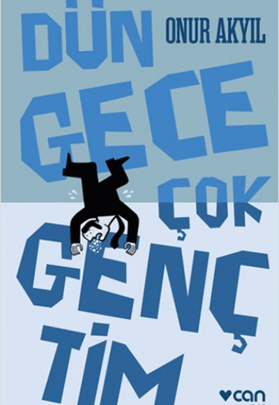 Dün Gece Çok Gençtim Dün Gece Çok Gençtim