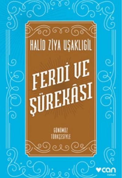 Ferdi ve Şürekası Günümüz Türkçesiyle Ferdi ve Şürekası Günümüz Türkçesiyle