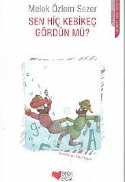 Sen Hiç Kebikeç Gördün mü? Sen Hiç Kebikeç Gördün mü?