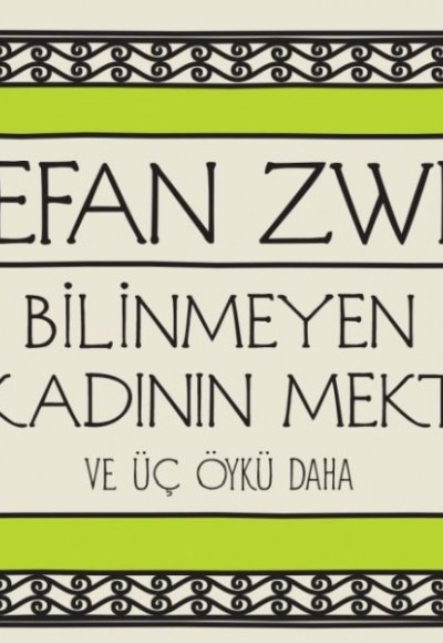 Bilinmeyen Bir Kadının Mektubu ve Üç Öykü Daha (Mini Kitap) Bilinmeyen Bir Kadının Mektubu ve Üç Öykü Daha (Mini Kitap)