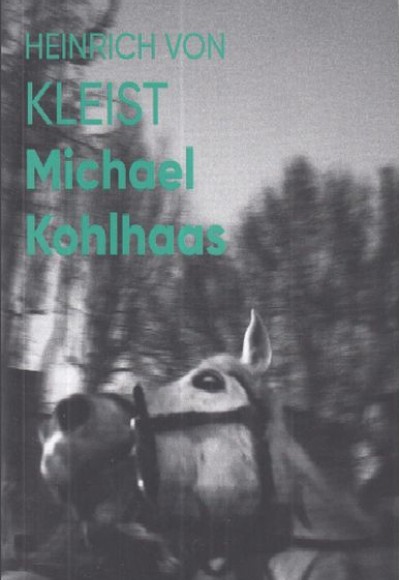 Michael Kohlhaas (Fotoğraflı Klasikler) Michael Kohlhaas (Fotoğraflı Klasikler)