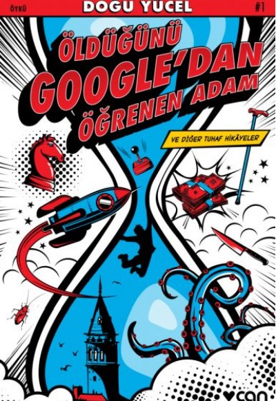 Öldüğünü Google’dan Öğrenen Adam ve Diğer Tuhaf Hikayeler Öldüğünü Google’dan Öğrenen Adam ve Diğer Tuhaf Hikayeler