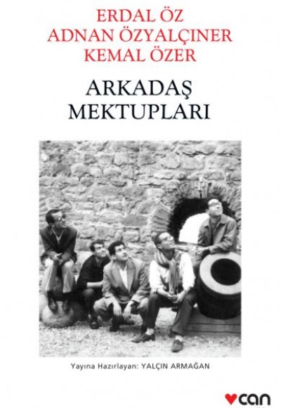 Arkadaş Mektupları: Erdal Öz - Adnan Özyalçıner - Kemal Özer Arkadaş Mektupları: Erdal Öz - Adnan Özyalçıner - Kemal Özer