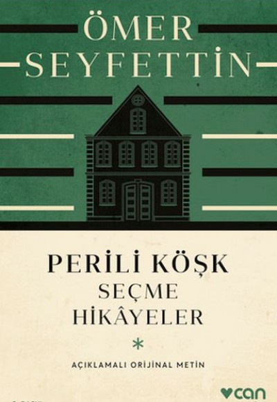 Perili Köşk ve Seçme Hikayeler (Açıklamalı Orijinal Metin) Perili Köşk ve Seçme Hikayeler (Açıklamalı Orijinal Metin)
