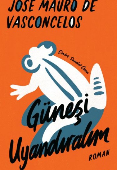 Güneşi Uyandıralım - Ciltli Güneşi Uyandıralım - Ciltli