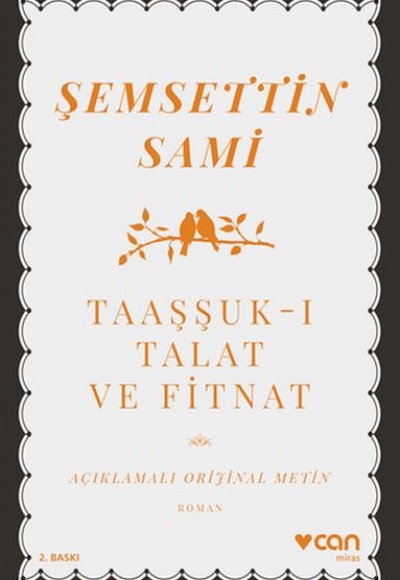 Taaşşukı Talat ve Fitnat (Açıklamalı Orijinal Metin) Taaşşukı Talat ve Fitnat (Açıklamalı Orijinal Metin)