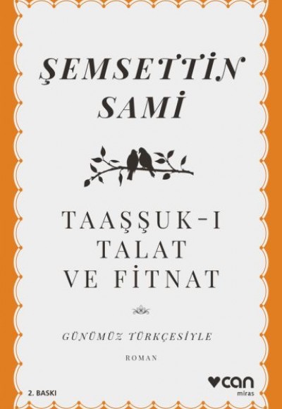 Taaşşuk-ı Talat ve Fitnat (Günümüz Türkçesiyle) Taaşşuk-ı Talat ve Fitnat (Günümüz Türkçesiyle)
