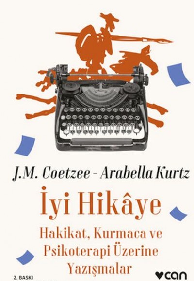 İyi Hikaye - Hakikat, Kurmaca ve Psikoterapi Üzerine Yazışmalar İyi Hikaye - Hakikat, Kurmaca ve Psikoterapi Üzerine Yazışmalar