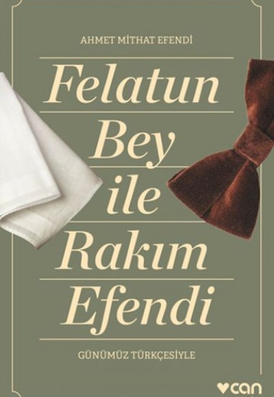 Felatun Bey ve Rakım Efendi (Günümüz Türkçesiyle) Felatun Bey ve Rakım Efendi (Günümüz Türkçesiyle)