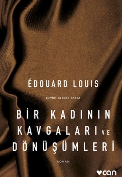Bir Kadının Kavgaları ve Dönüşümleri Bir Kadının Kavgaları ve Dönüşümleri