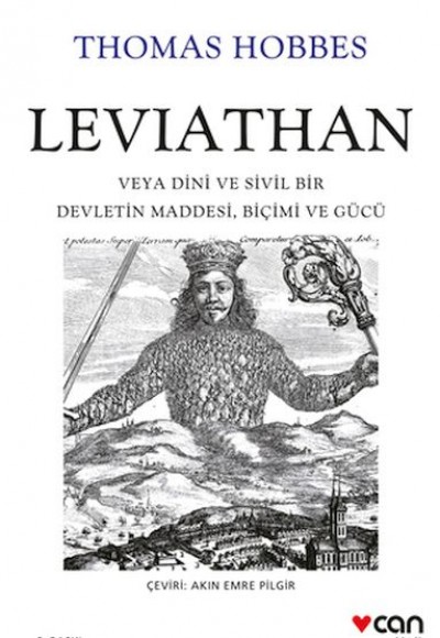 Leviathan: Veya Dini ve Sivil Bir Devletin Maddesi, Biçimi ve Gücü Leviathan: Veya Dini ve Sivil Bir Devletin Maddesi, Biçimi ve Gücü