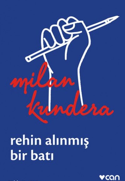 Rehin Alınmış Bir Batı: Ya da Orta Avrupa'nın Trajedisi Rehin Alınmış Bir Batı: Ya da Orta Avrupa'nın Trajedisi